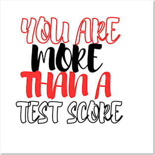 You Are More Than A Test Score Posters and Art